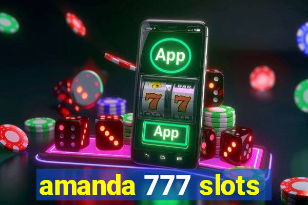 amanda 777 slots